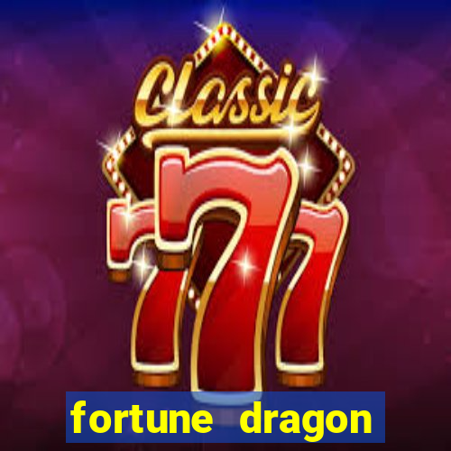 fortune dragon ganho certo